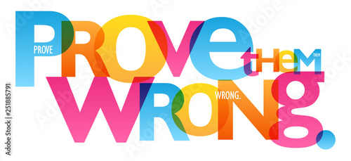 PROVE THEM WRONG. colorful typography banner