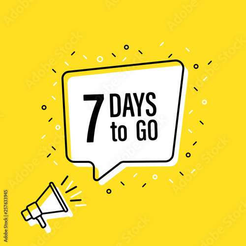 Male hand holding megaphone with 7 days to go speech bubble. Loudspeaker. Banner for business, marketing and advertising. Vector illustration. © iiierlok_xolms